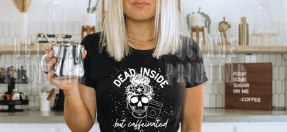 Dead Inside but Caffeinated